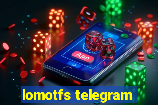 lomotfs telegram